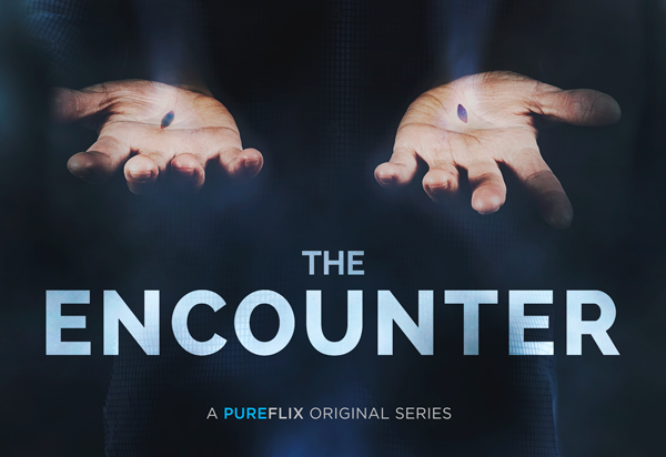 Watch Online Series, 'The Encounter' on PureFlix.com