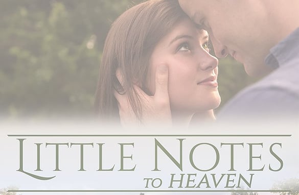 Little Notes to Heaven | Pure Flix