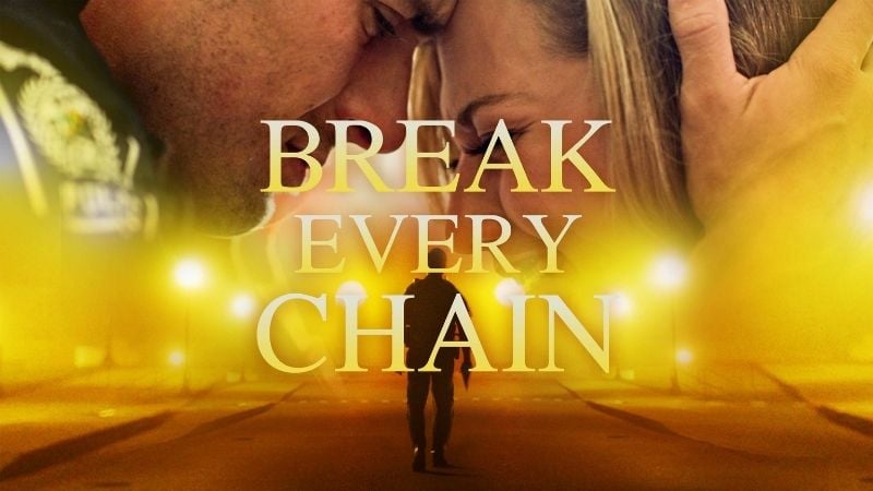 Break Every Chain Movies about faith in God