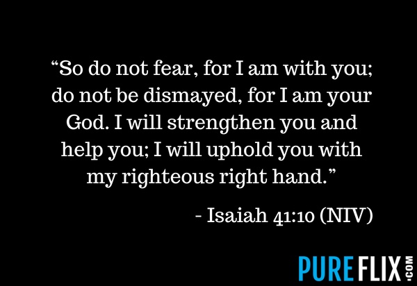 Isaiah 41:10 Pure Flix Bible Verses About Strength