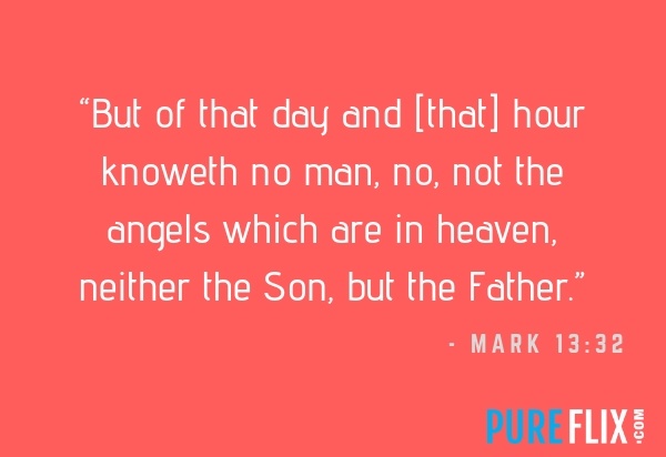 Mark 13:32 | Pure Flix