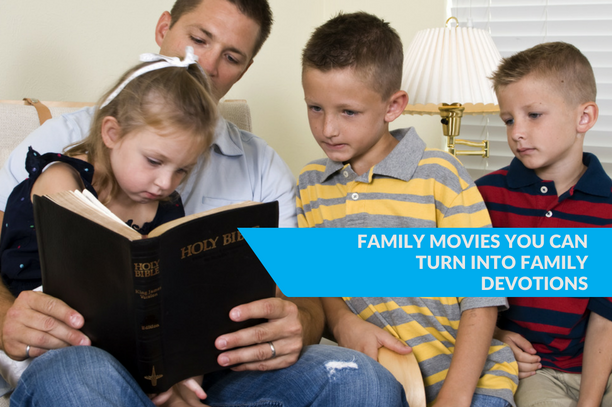 Family_Movies_You_Can_Turn_into_Family_Devotions.png
