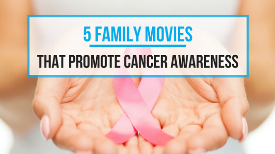 5_Family_Movies_That_Promote_Cancer_Awareness_Pure_Flix.png