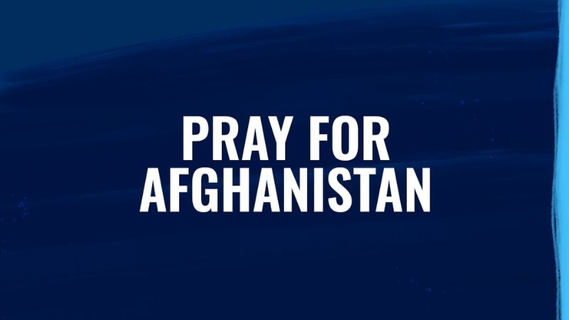 Pray for Afghanistan 